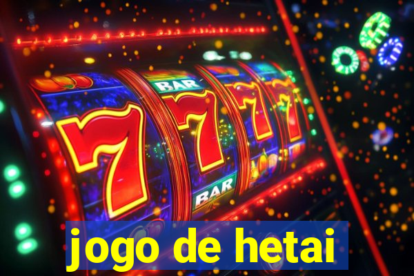 jogo de hetai